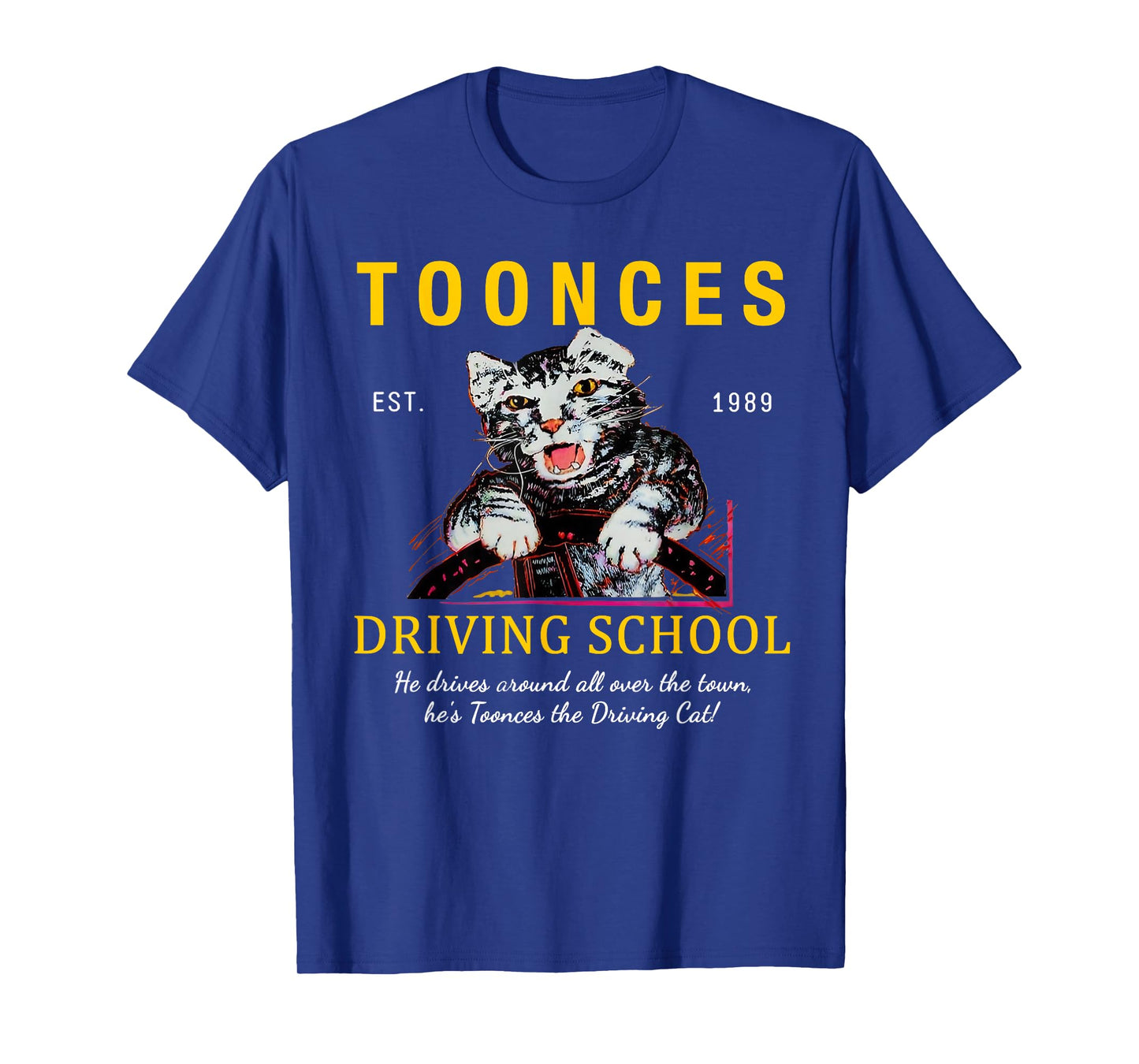Toonces Driving School Est. 1989 - Funny Driving Cat T-Shirt