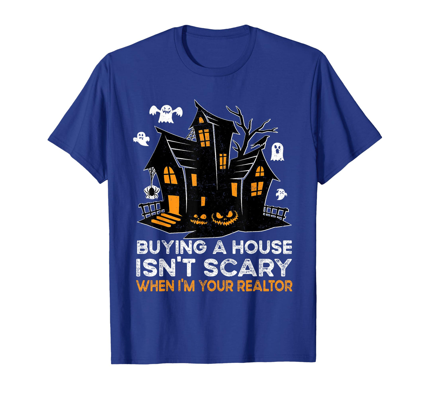 Halloween Realtor Buying House Isnt Scary Costume Realtor T-Shirt