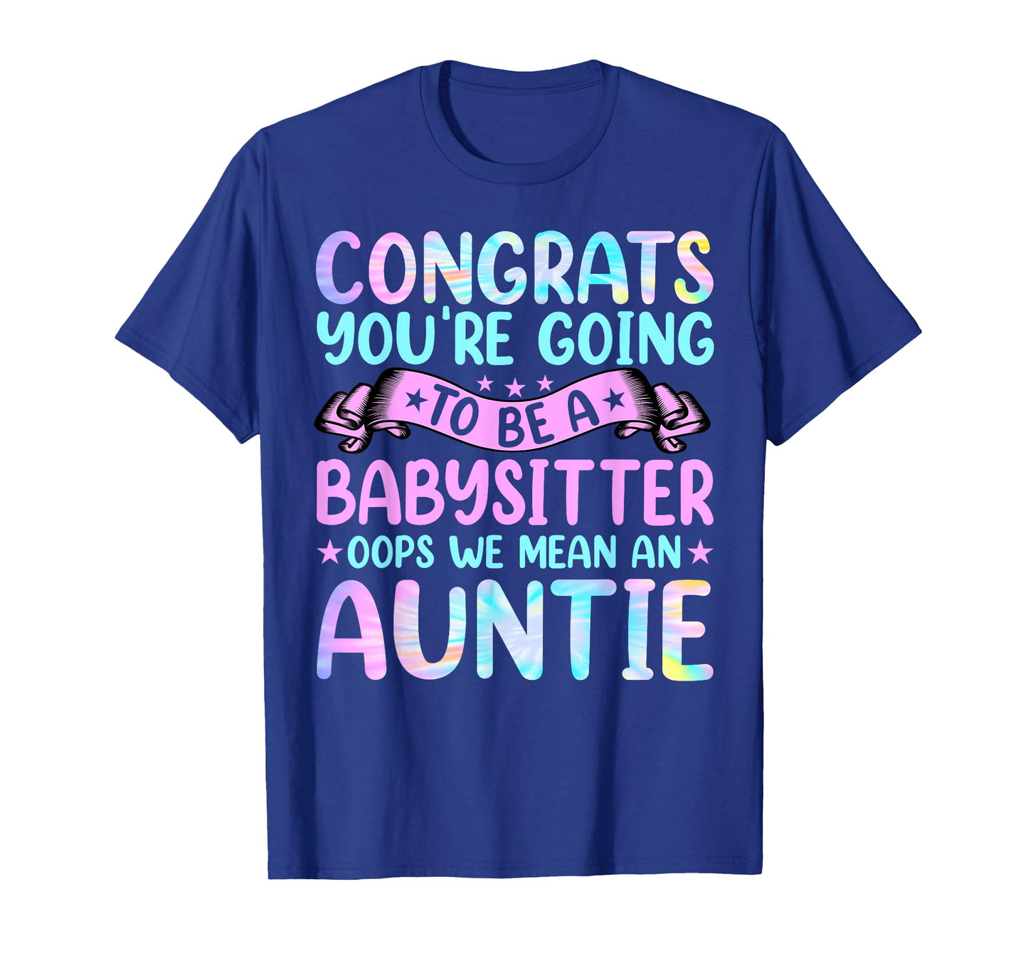 Aunt - Funny Women's Congrats You're Going to Be Auntie Aunt T-Shirt