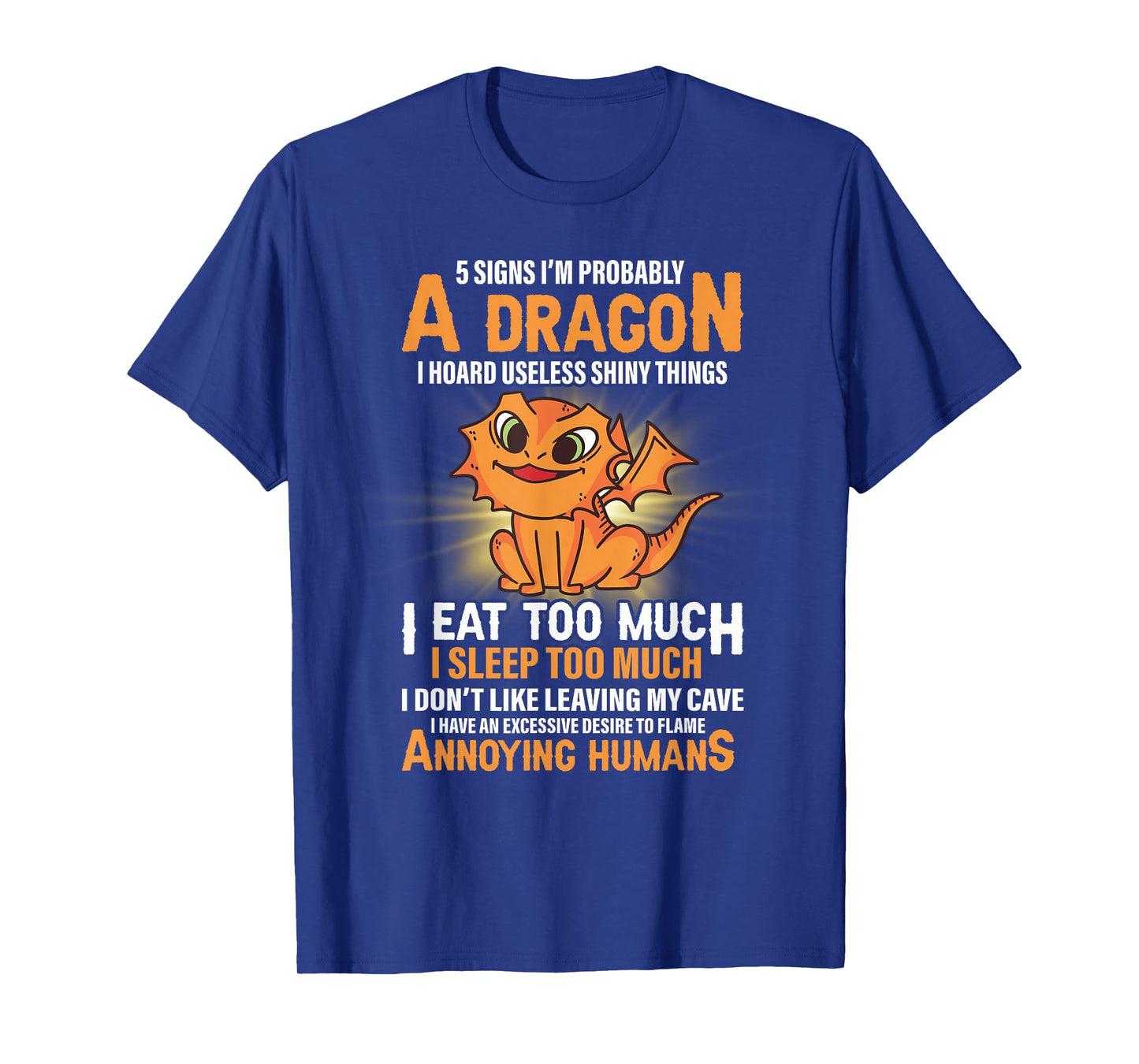 5 Signs That I'm Probably A Dragon Mens Womens Dragon Lover T-Shirt