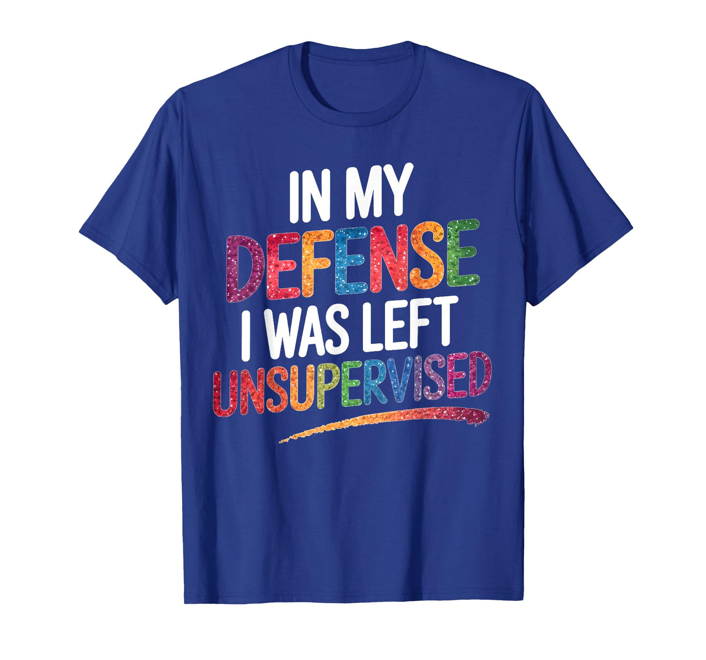 Funny Retro Graphic In My Defense I Was Left Unsupervised T-Shirt