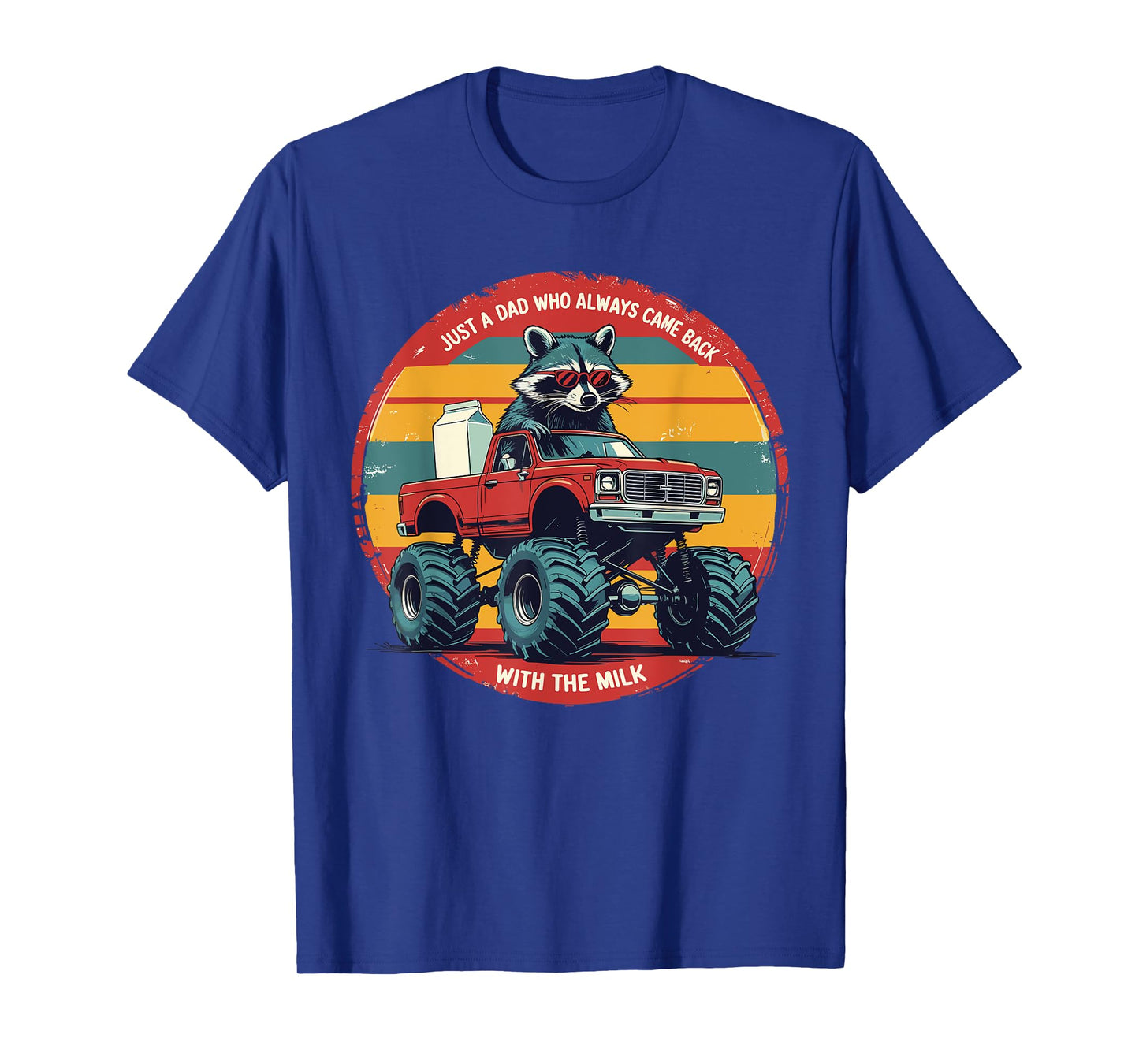 Just A Dad Who Always Came Back Funny Father's Day Dads T-Shirt