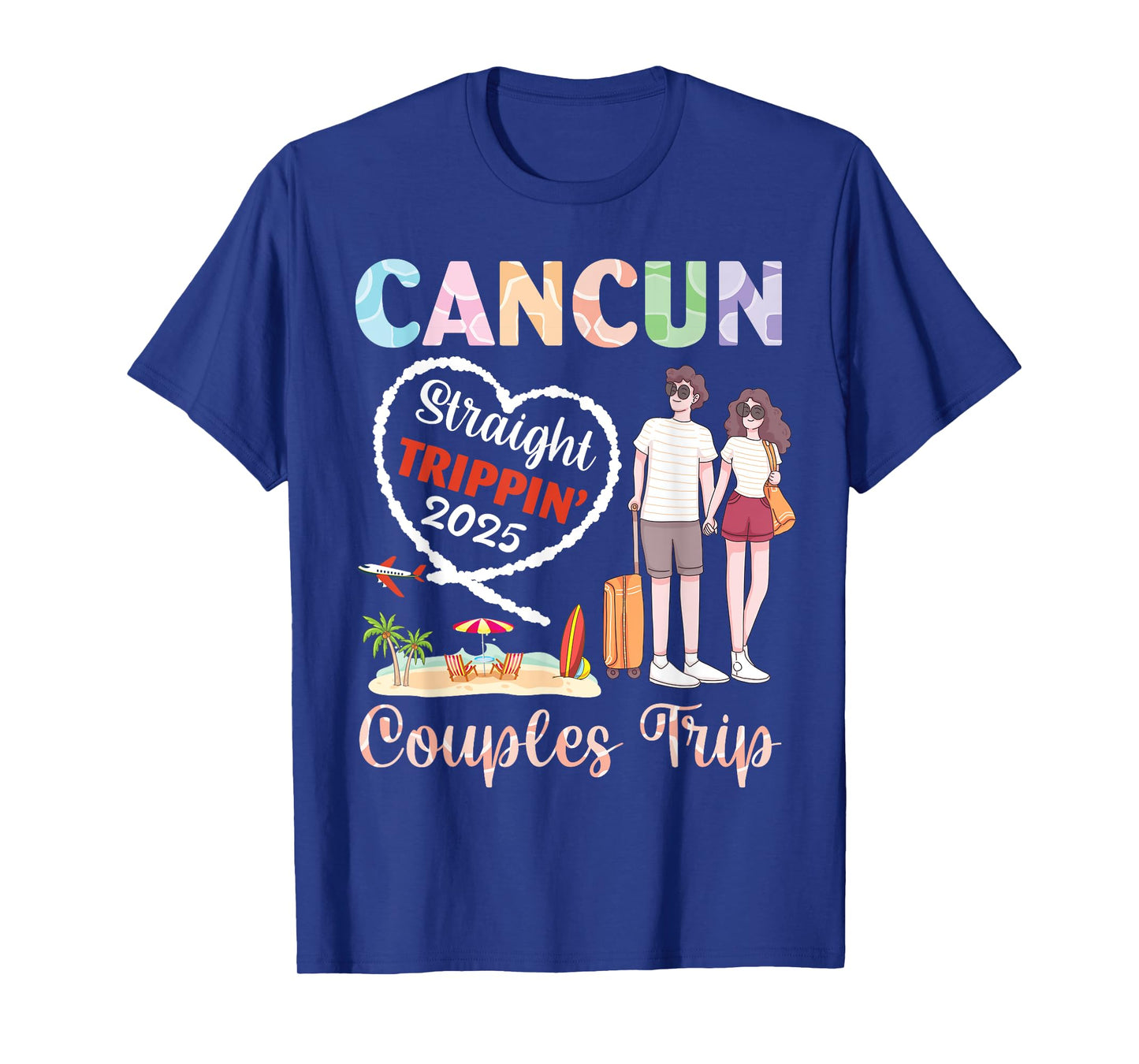 Cancun Straight Trippin 2025 Couples Trip Vacation Together T-Shirt