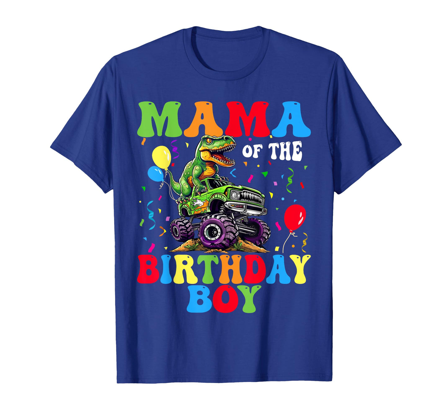 Mama Of The Birthday Boy Dinosaur Monster Truck T-Shirt