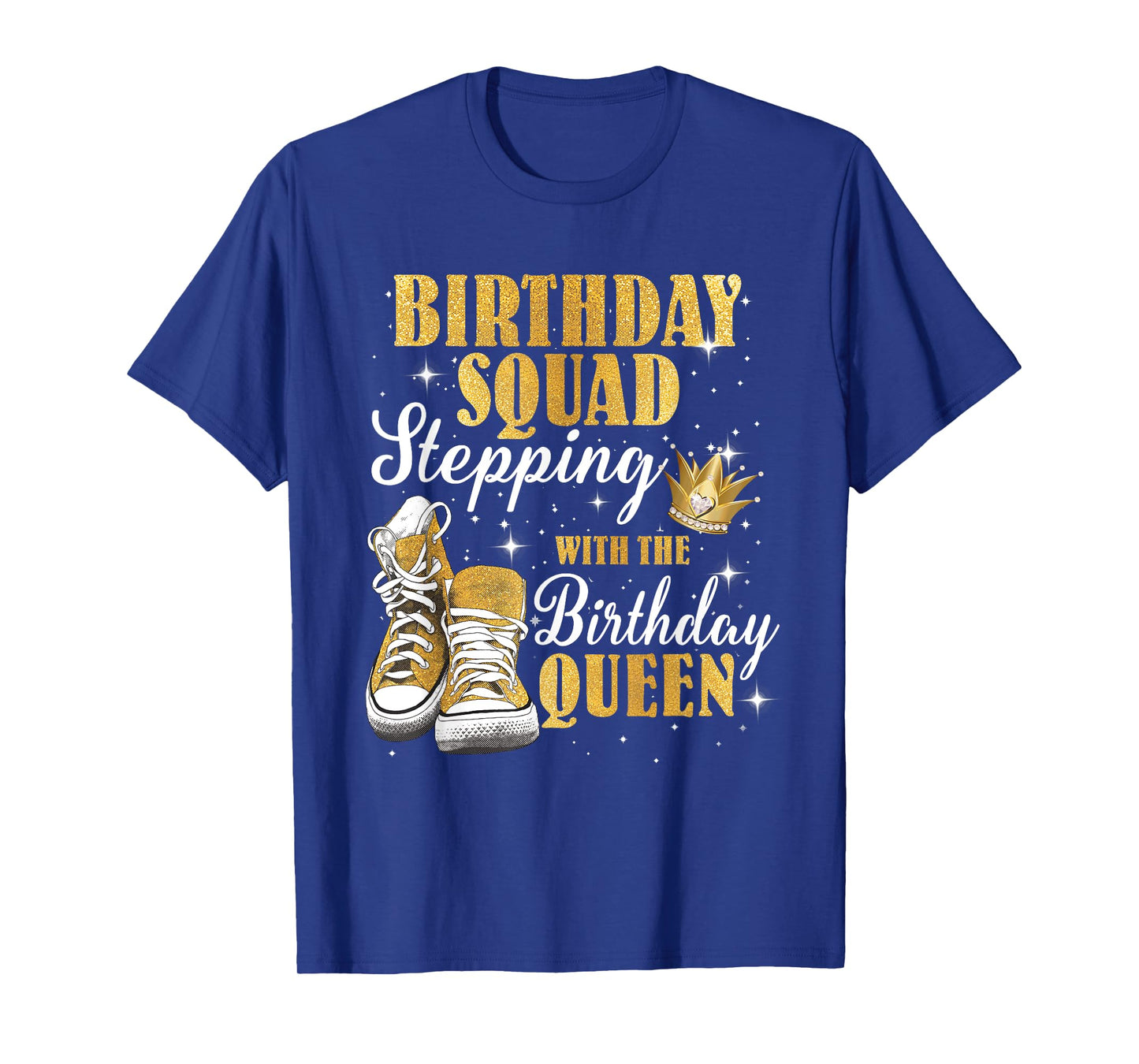Birthday Squad Shoes Stepping Birthday Queen Diamond Crown T-Shirt