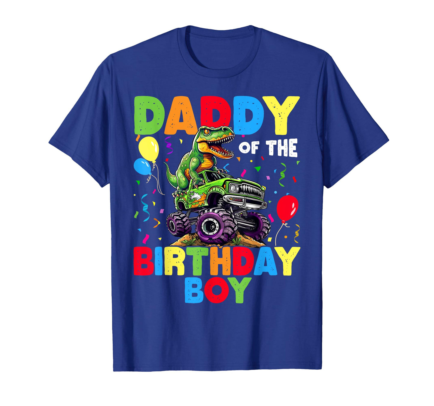 Daddy Of The Birthday Boy Dinosaur T-Rex Monster Truck T-Shirt