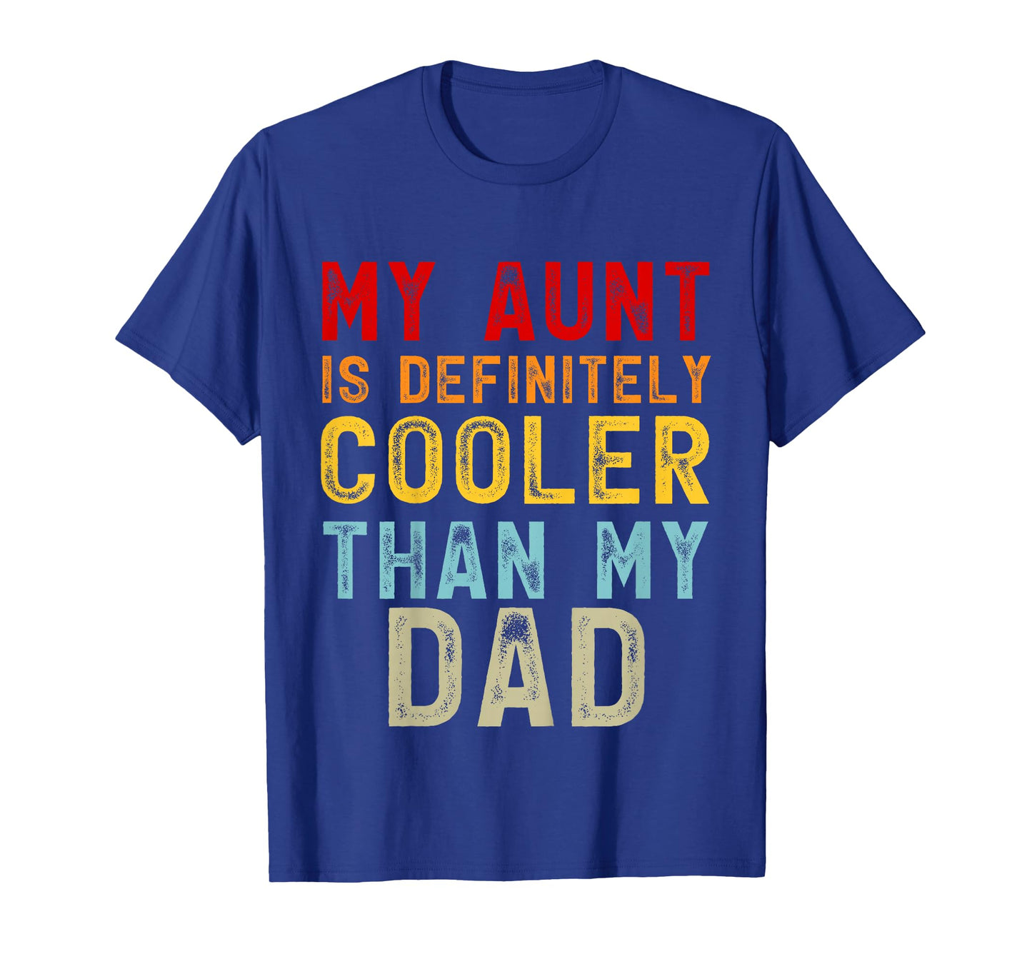 My Aunt Is Definitely Cooler Than My Dad Girl Boy Aunt Love T-Shirt