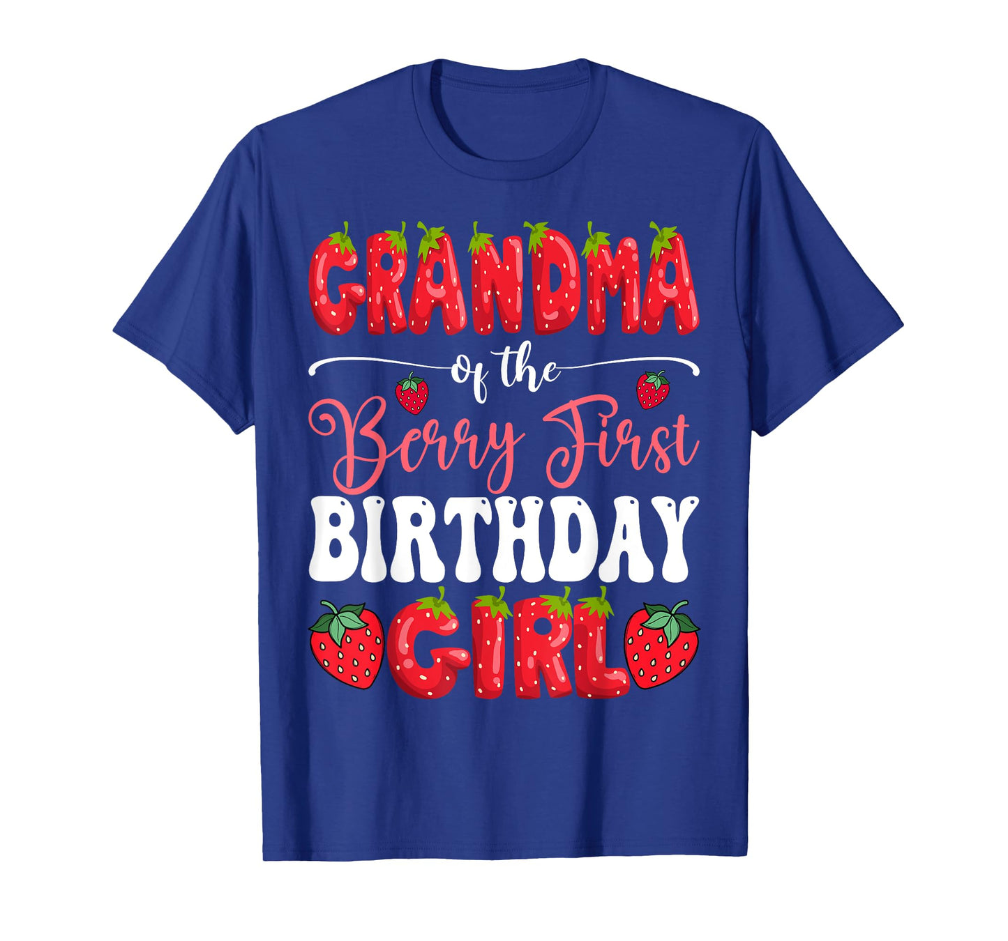 Grandma Of Berry First Birthday Girl Strawberry 1St Bday T-Shirt
