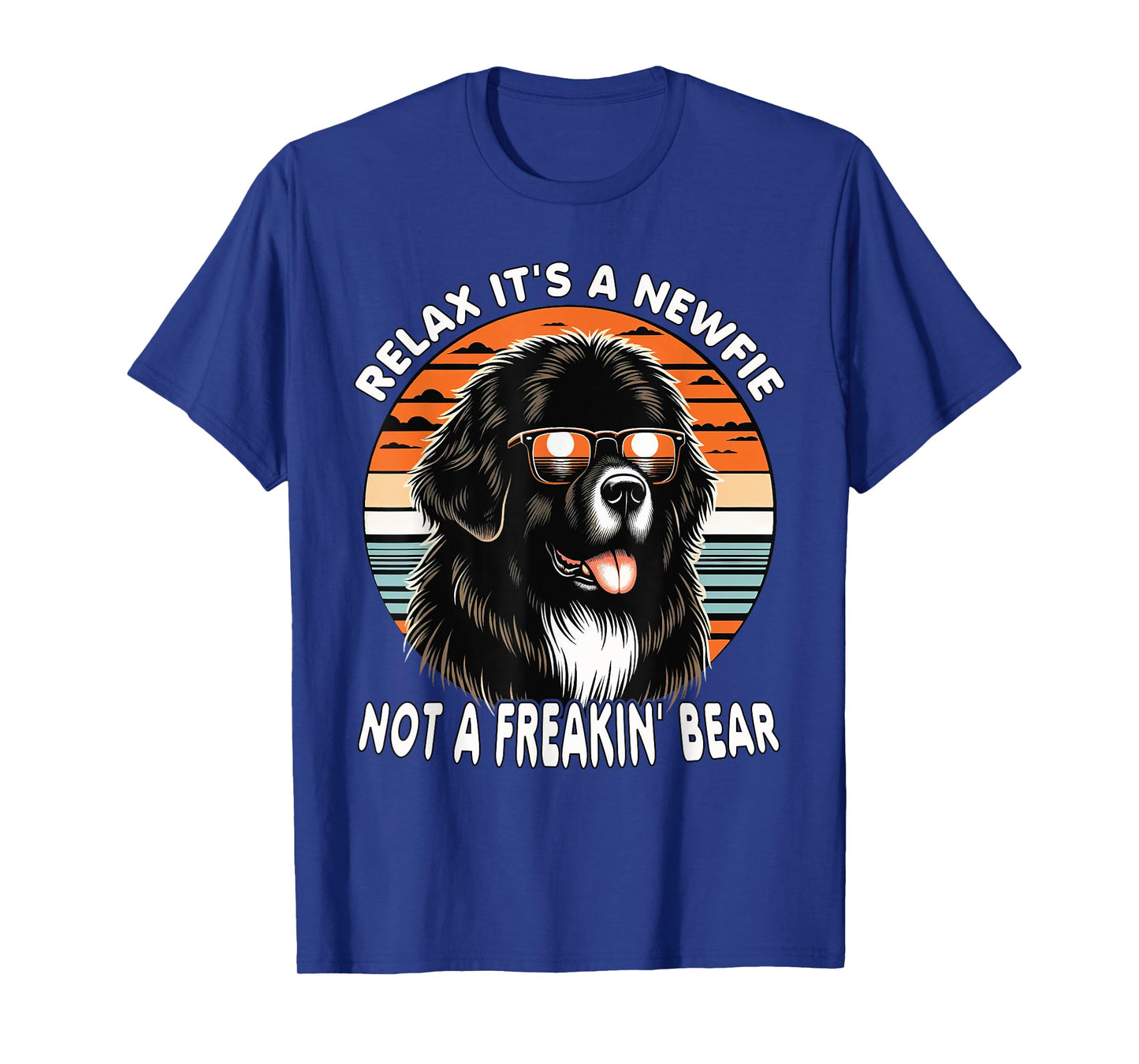 Relax It's A Newfie Not A Freakin' Bear T-Shirt