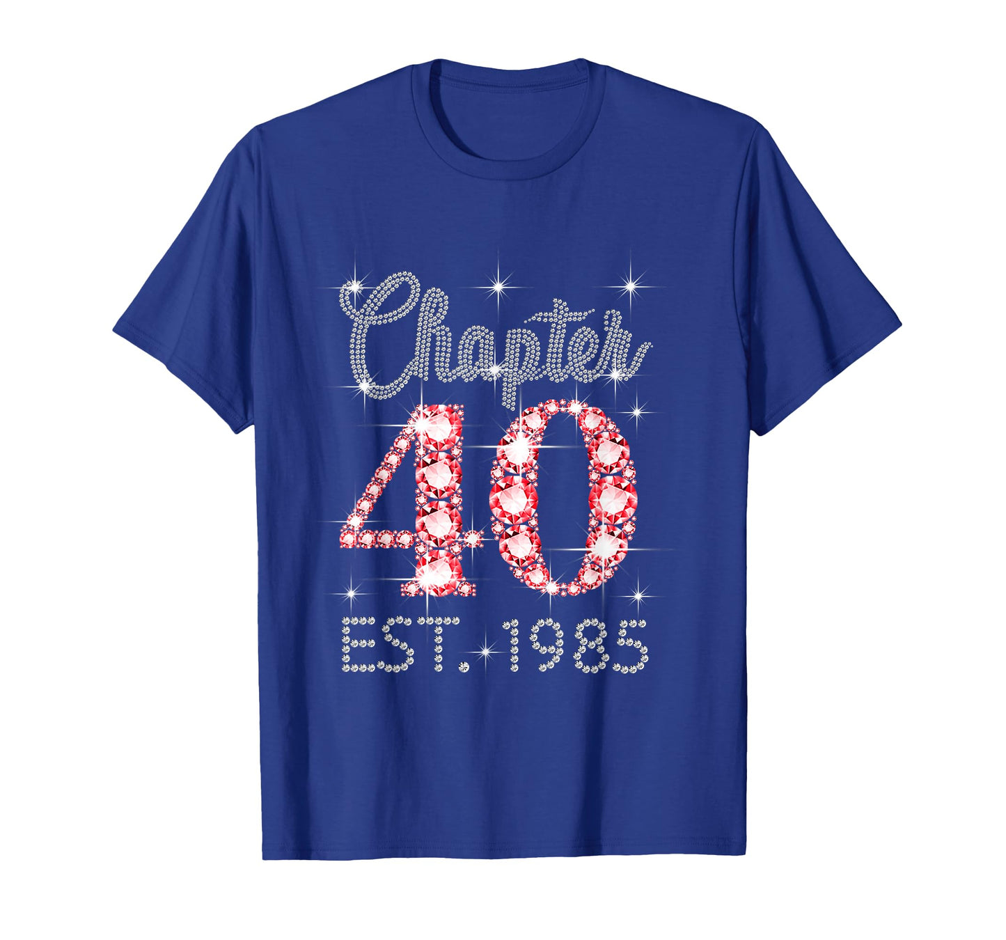 Chapter 40 EST 1985 Happy 40Th Birthday Girl Men Women T-Shirt