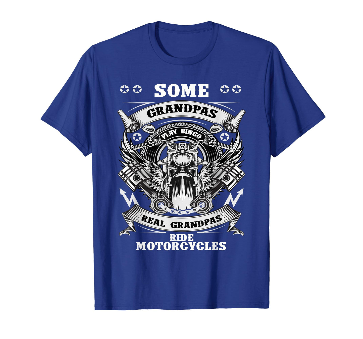 Some Grandpas Play Bingo Real Grandpas Ride Motorcycles T-Shirt