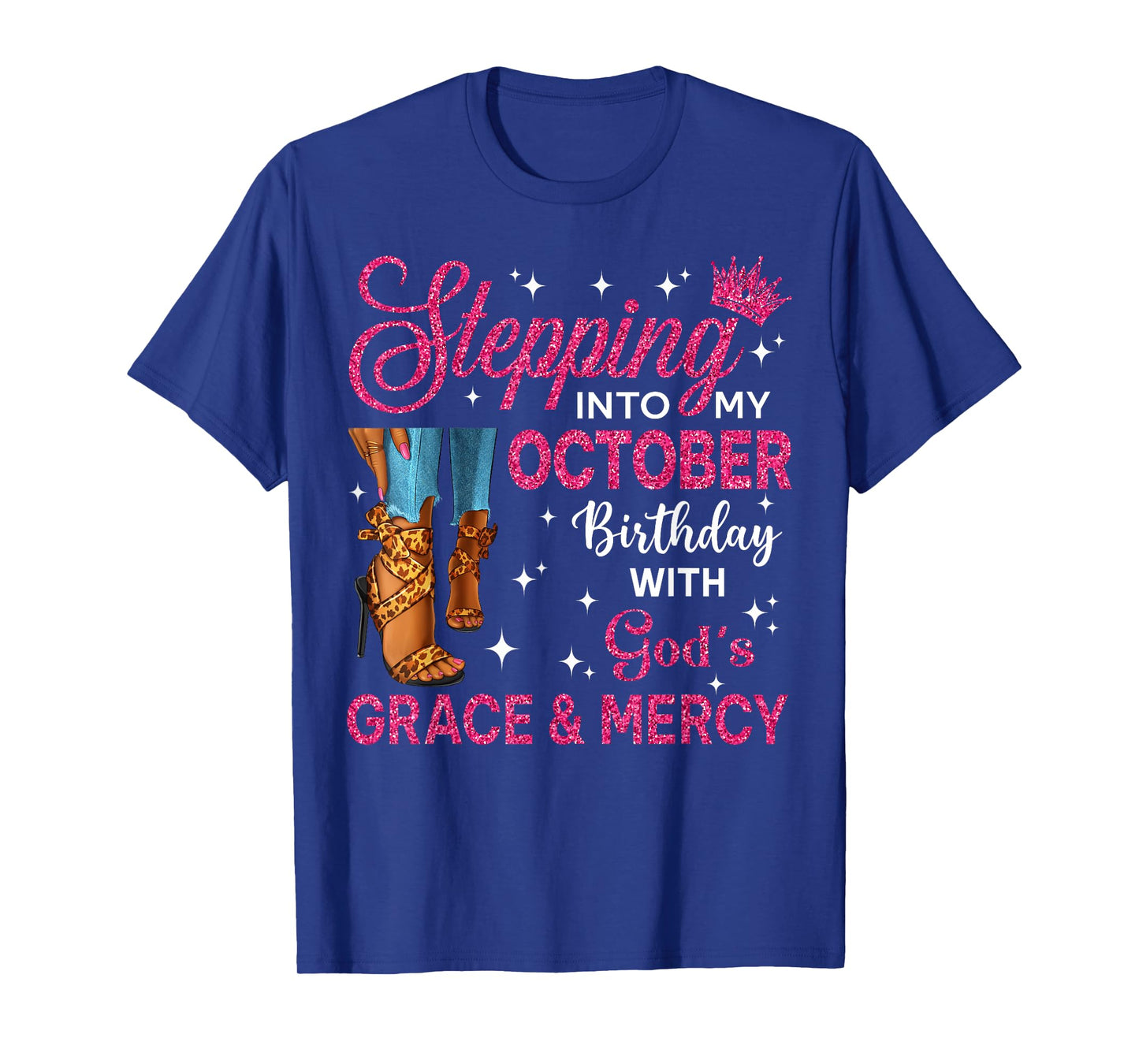 Stepping Into My October Birthday Women High Heels Bday T-Shirt