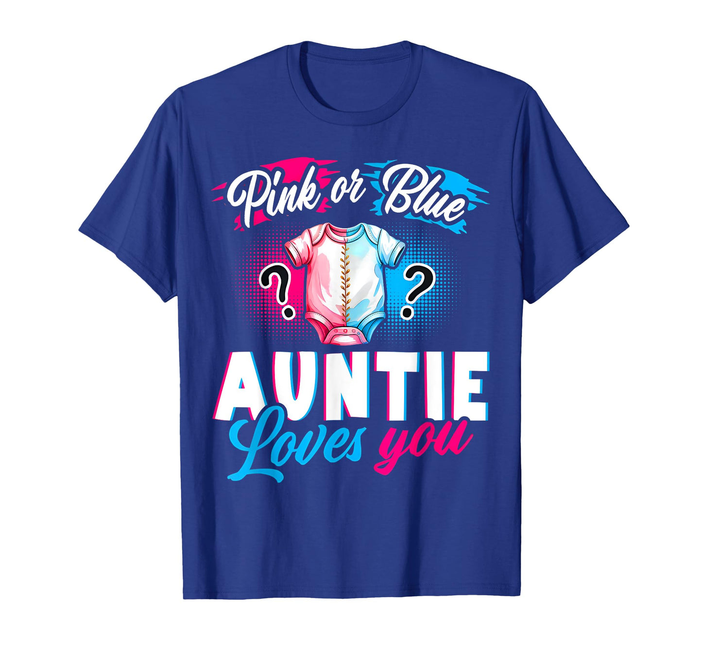 Pink Or Blue Auntie Loves You Gender Reveal Party Shower T-Shirt