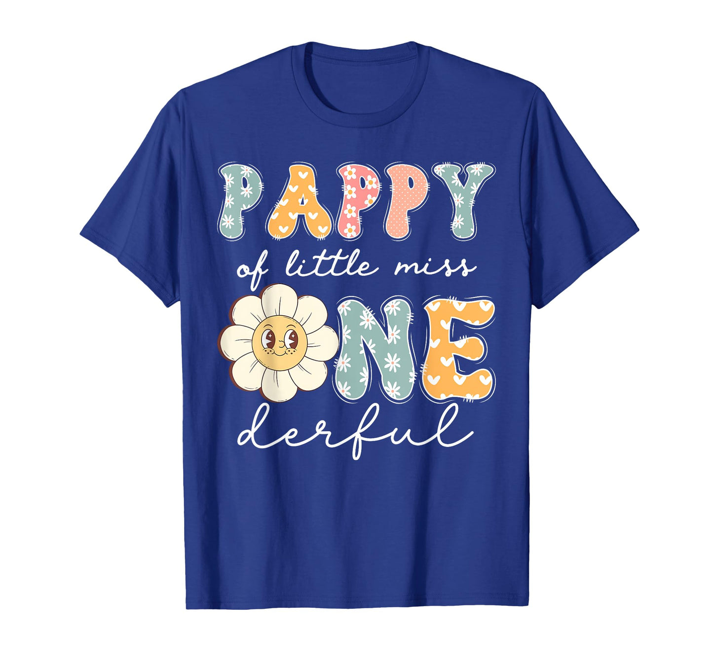 Pappy Of Little Miss Onederful 1St Birthday Girl Daisy T-Shirt