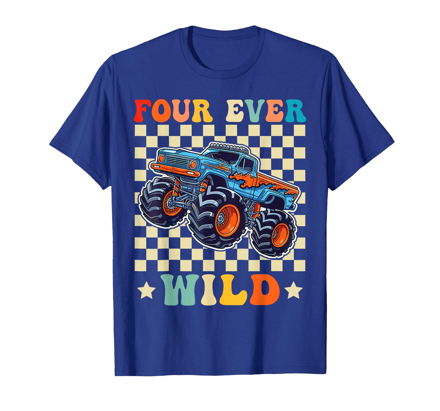 Kids 4th Birthday Monster Truck Four Ever Wild 4 Year Old T-Shirt