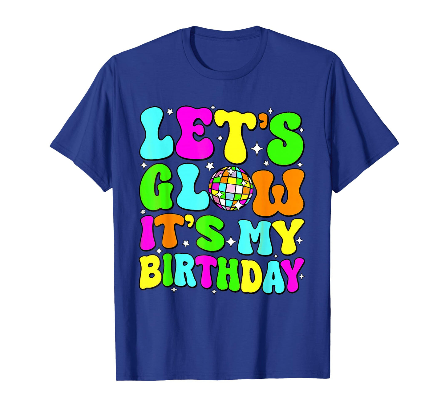 Party Glowing 80s Group Team Lets Crazy It's My Birthday T-Shirt