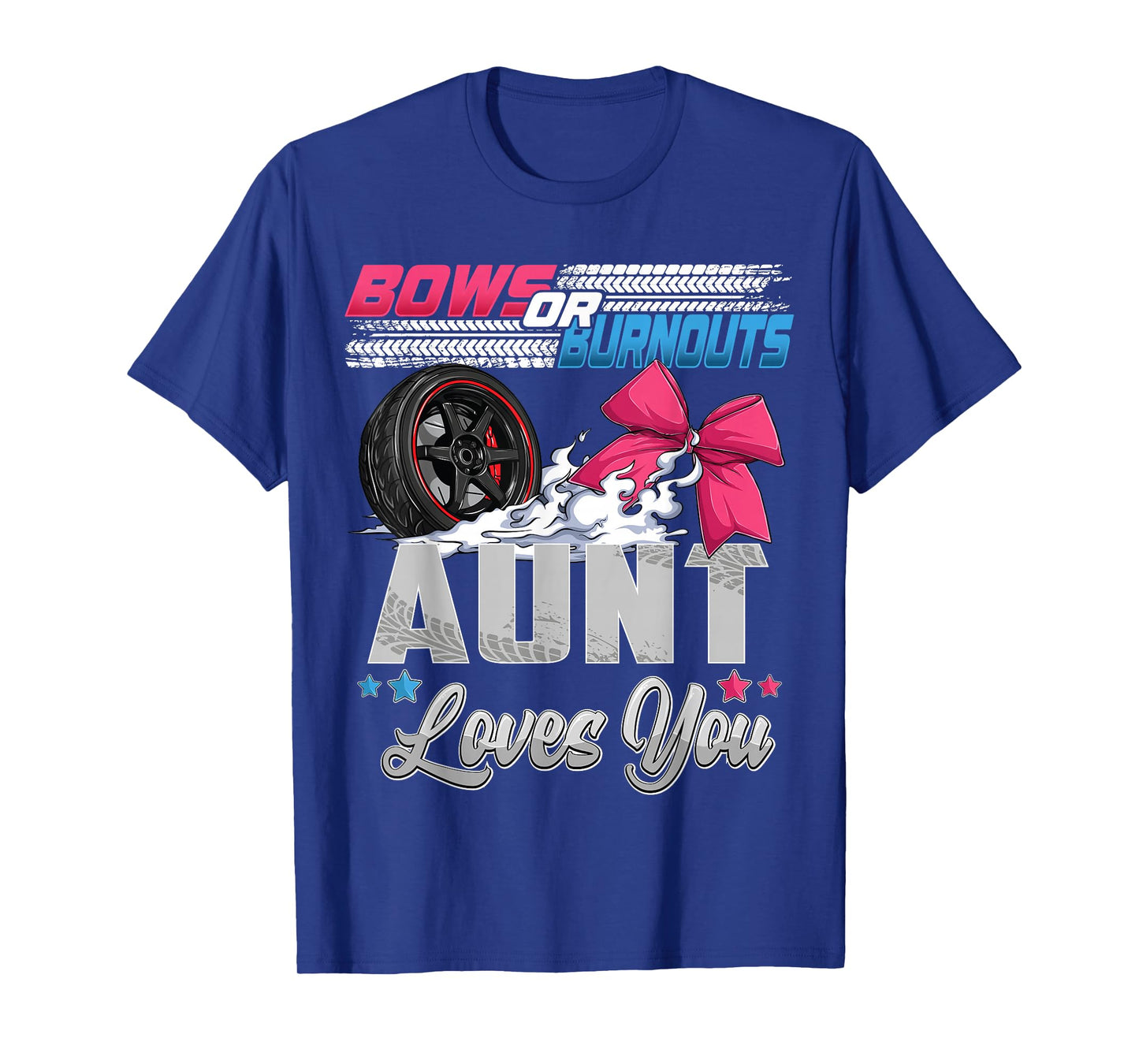 burnouts or bows gender reveal Party Announcement Aunt T-Shirt