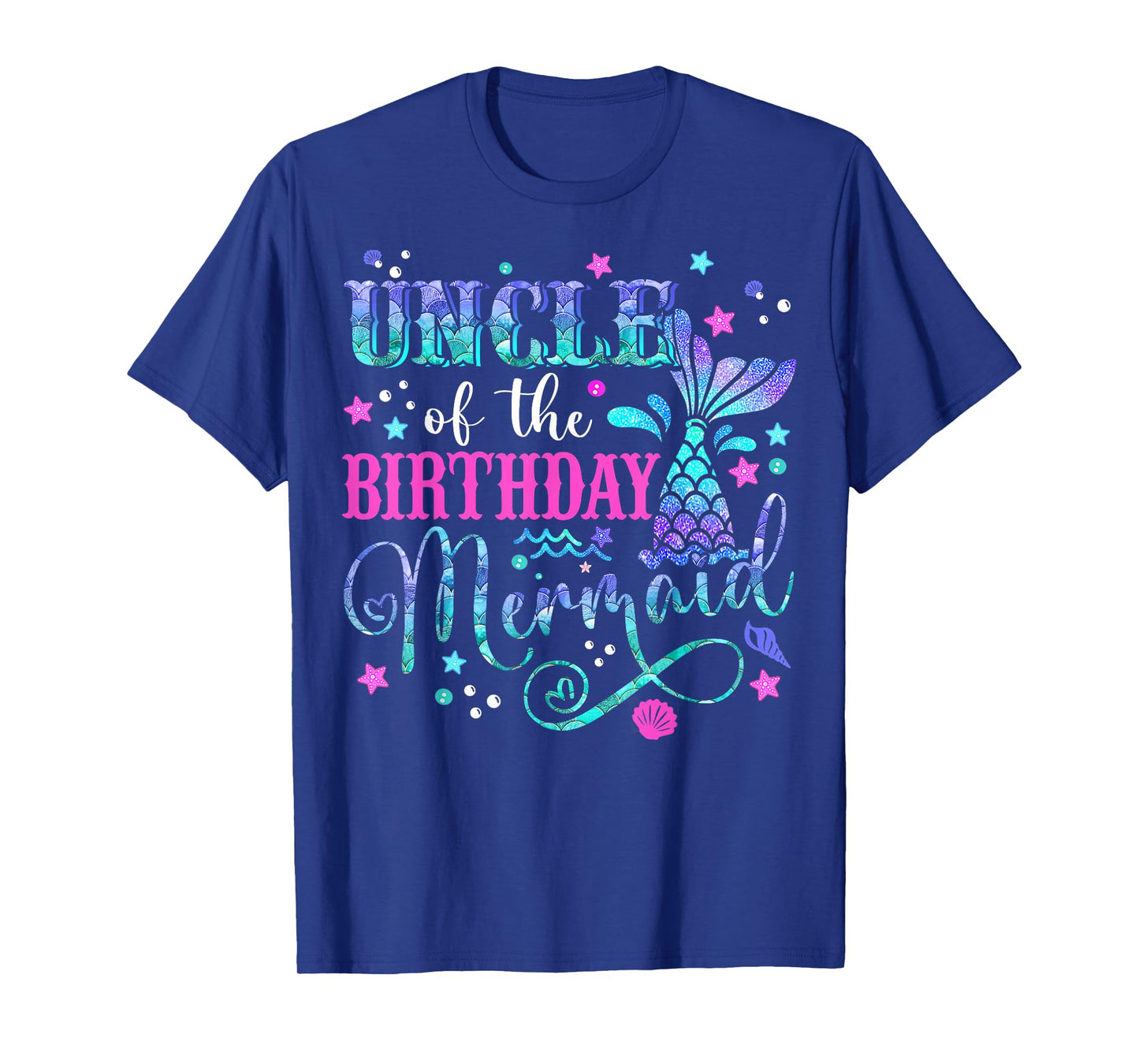 Uncle Of The Birthday Mermaid Girl Bday Party Squad Family T-Shirt