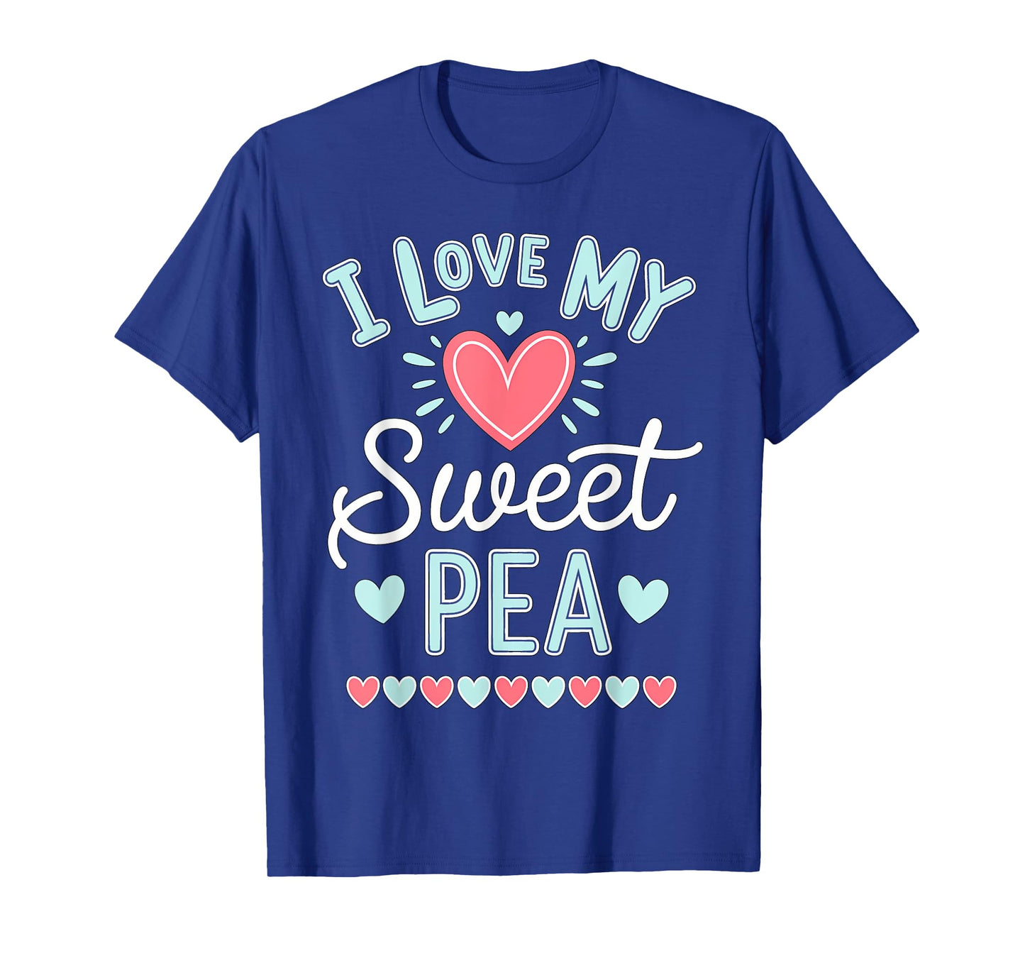I Love My Sweet Pea Cute Mothers Day T-Shirt
