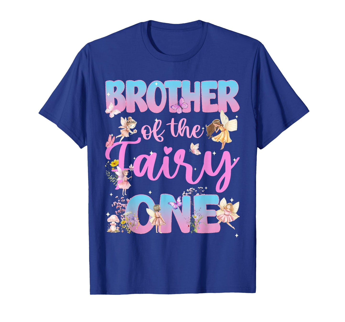 Brother Birthday Girl Fairy One Family Matching T-Shirt