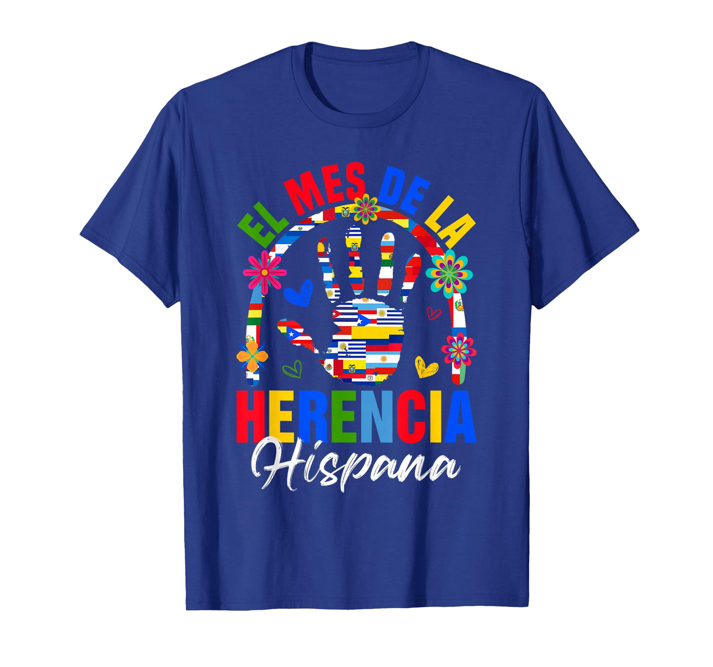 El Mes De La Herencia Hispana Hispanic Heritage Month Hand T-Shirt