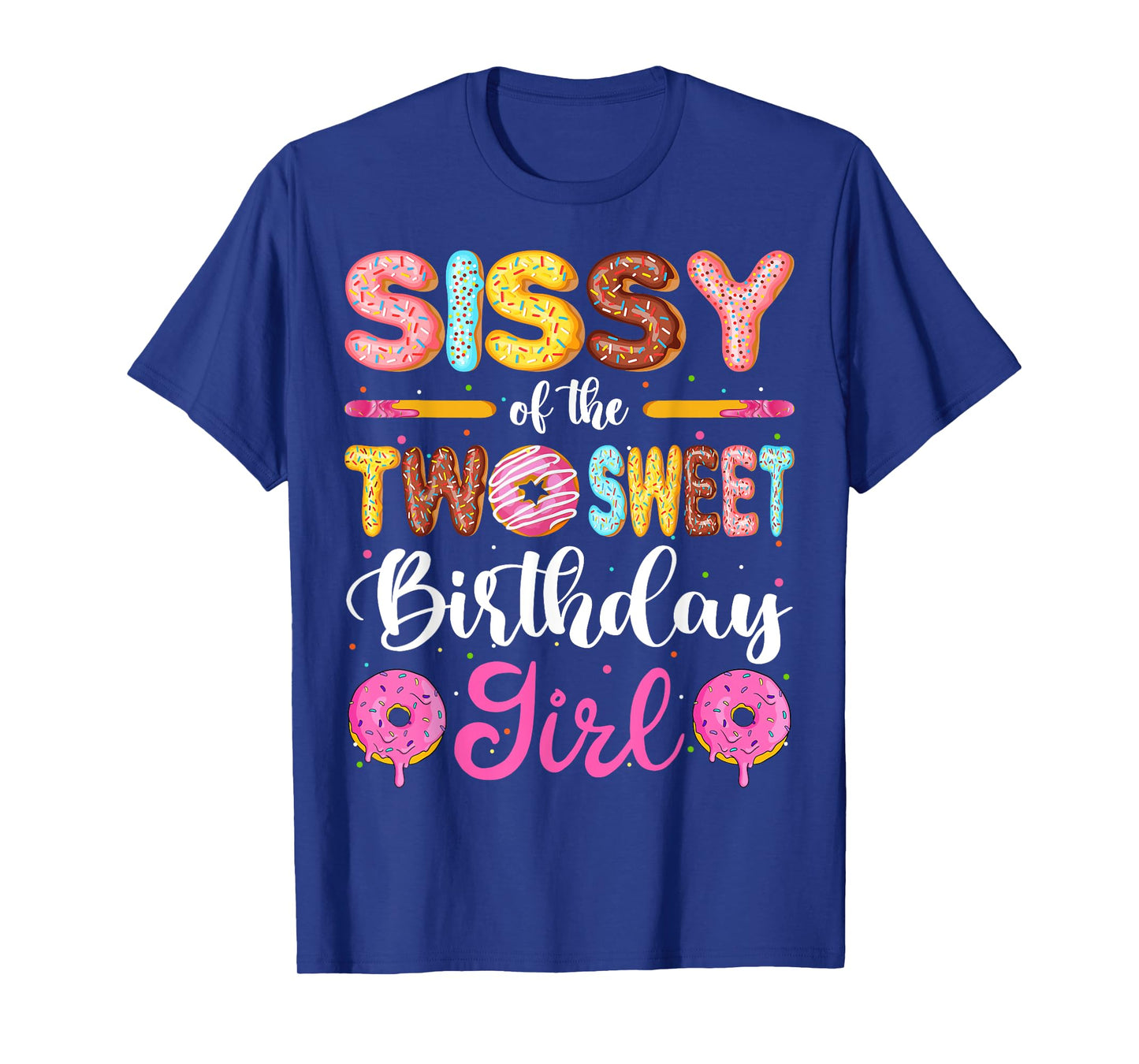 Sissy Of The Two Sweet Birthday Girl Donut 2nd Birthday T-Shirt