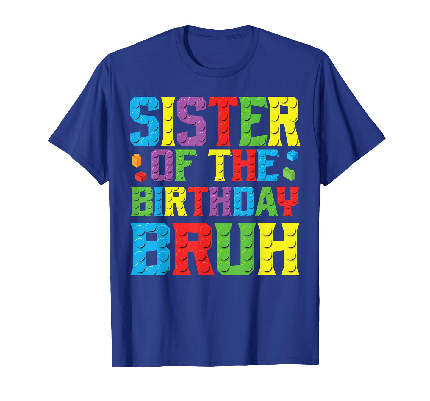 Sister Master Builder Building Bricks birthday bruh boy bday T-Shirt