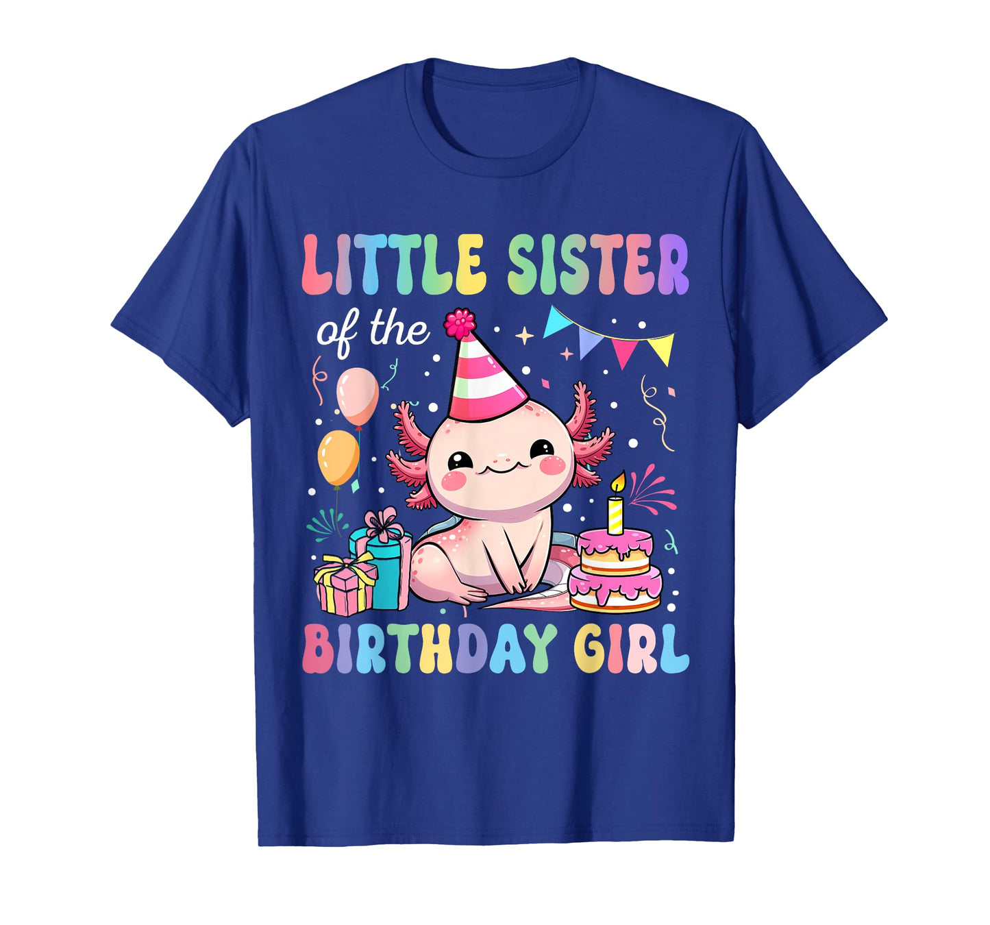 Little Sister Of The Birthday Girl Axolotl Bday Party Family T-Shirt