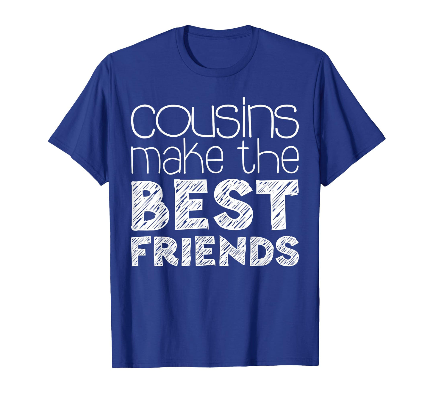 Cousins Make The Best Friends Shirt Adults Kids Cousin Squad T-Shirt