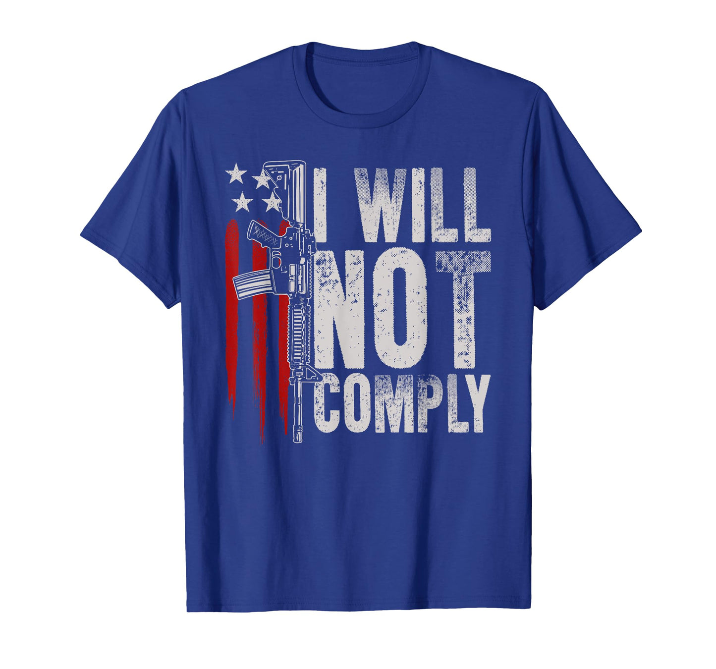 AR-15 Gun American Flag Gun Rights I Will Not Comply Women Men T-Shirt