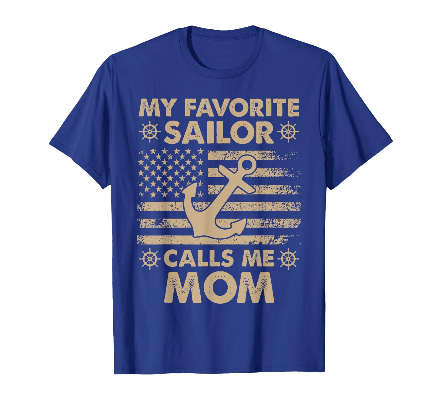 My Favorite Sailor Calls Me Mom Nautical Family Pride T-Shirt