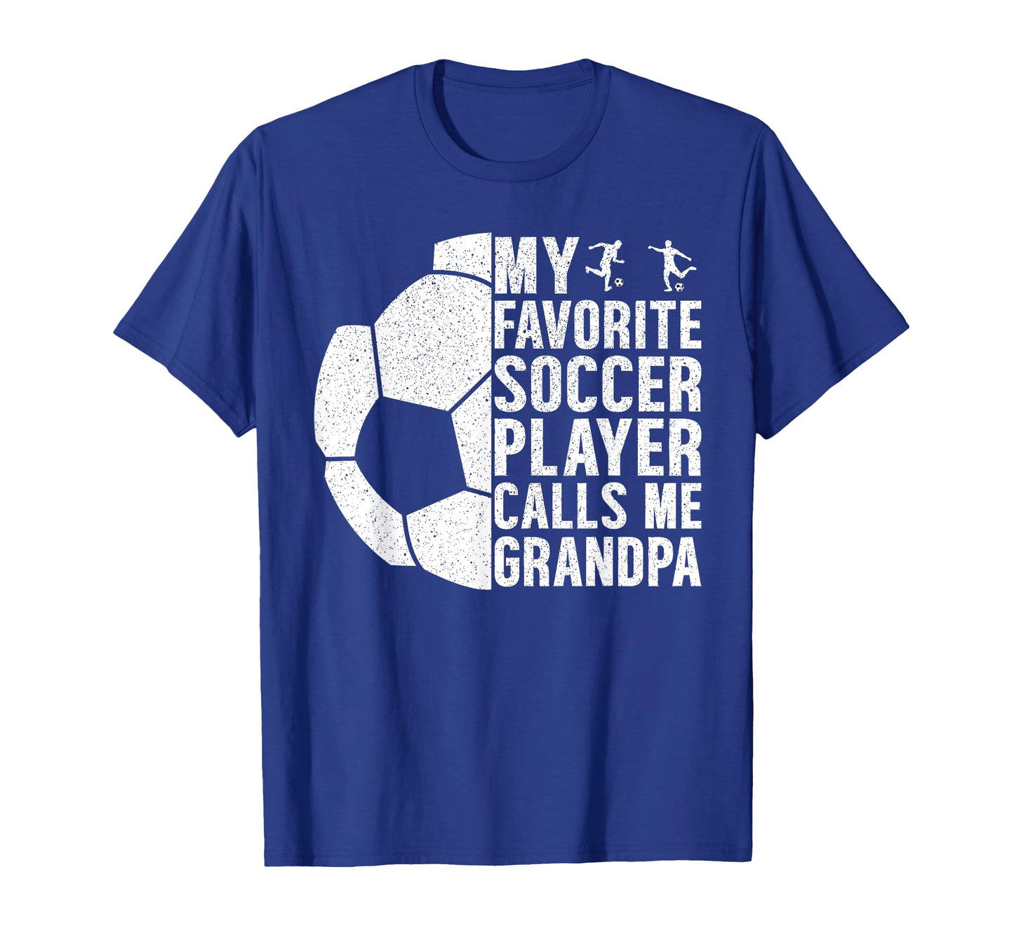 My Favorite Soccer Player Calls Me Grandpa Funny Fathers Day T-Shirt