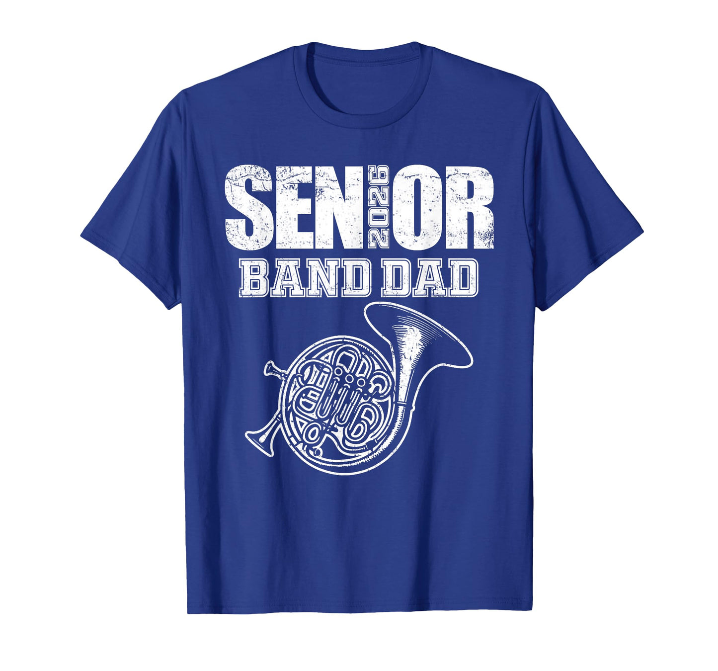 Senior Band Dad 2026 Marching Band Class of 2026 French horn T-Shirt