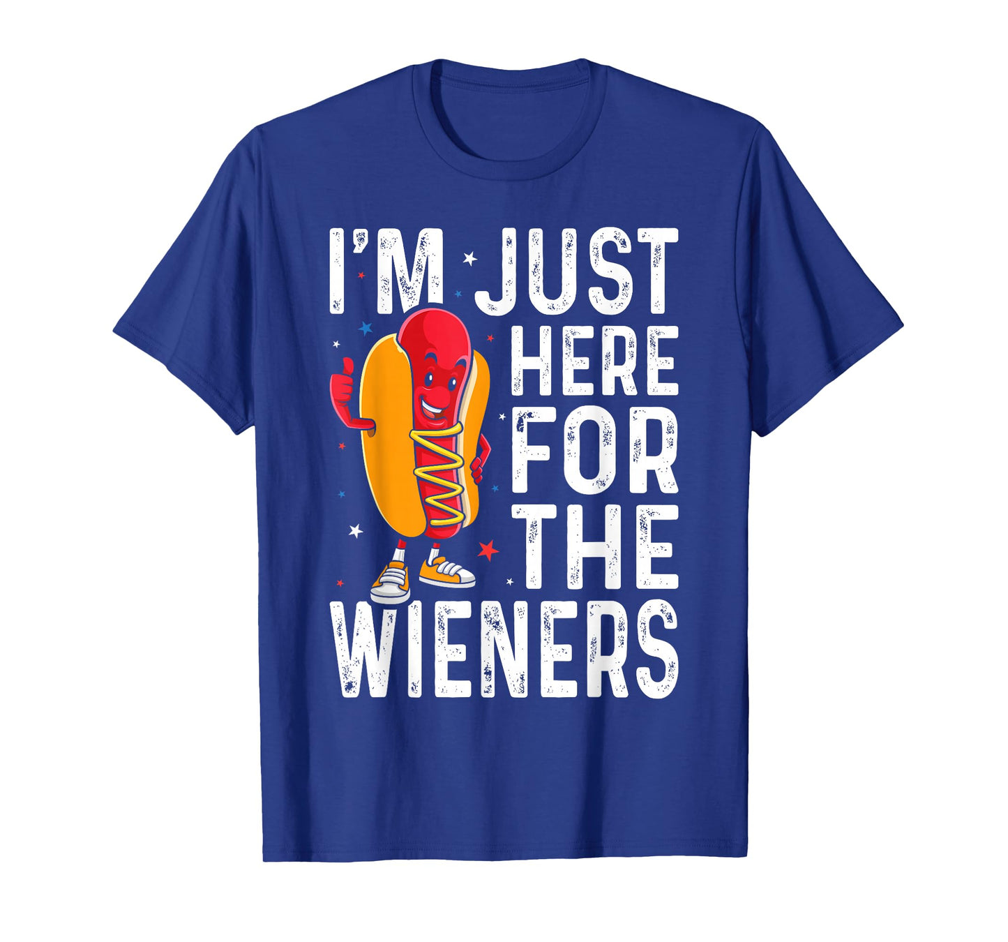 Hot Dog I'm Just Here For The Wieners 4Th Of July T-Shirt