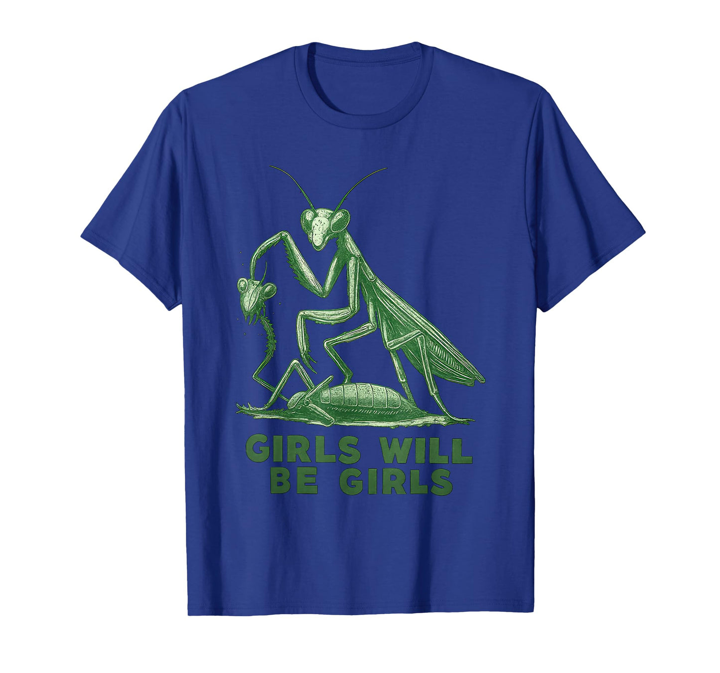 White Girl Will Be Girls Shirt Praying Mantis Funny Feminist T-Shirt