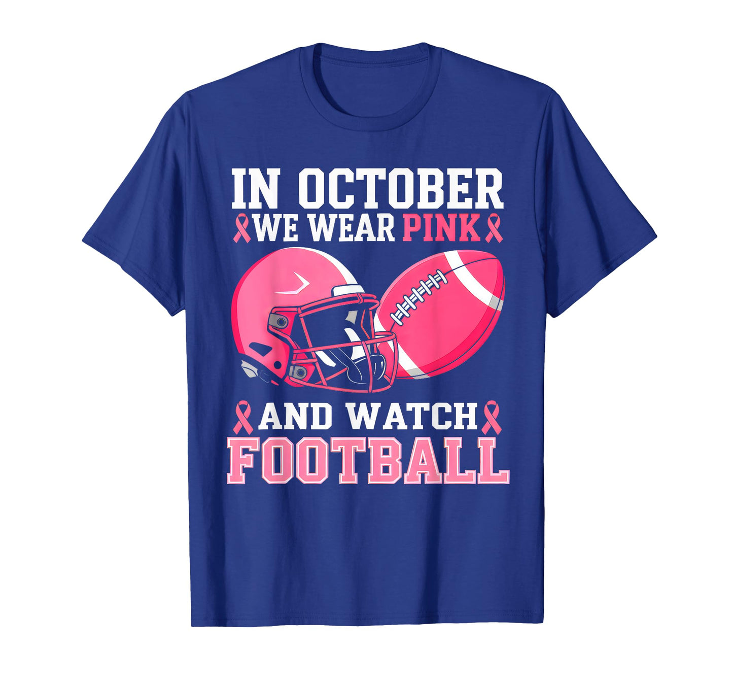 Football Breast Cancer Warrior In October We Wear Pink T-Shirt