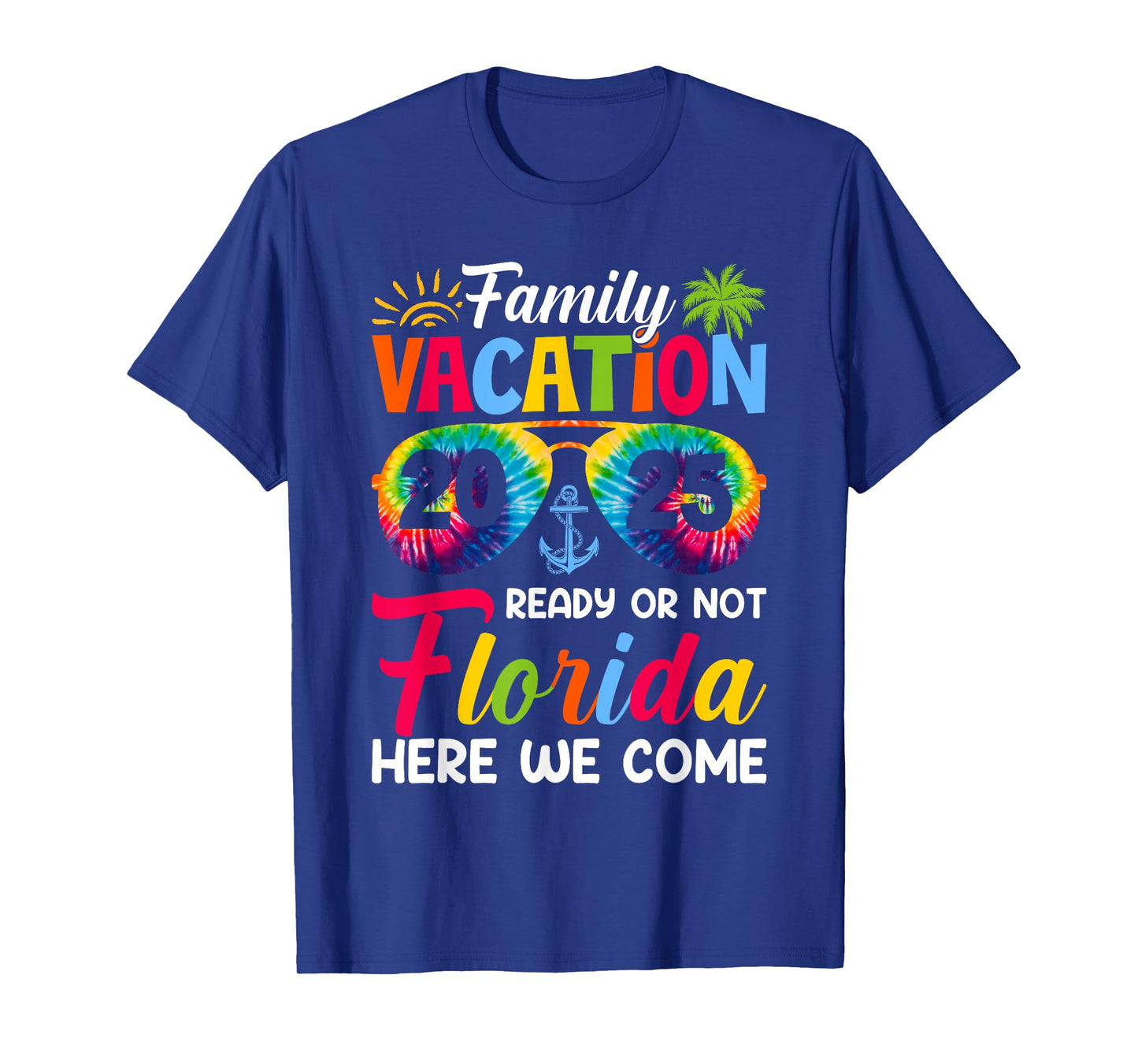 Here We Come Family Vacation Florida 2025 Bonding Relaxing T-Shirt