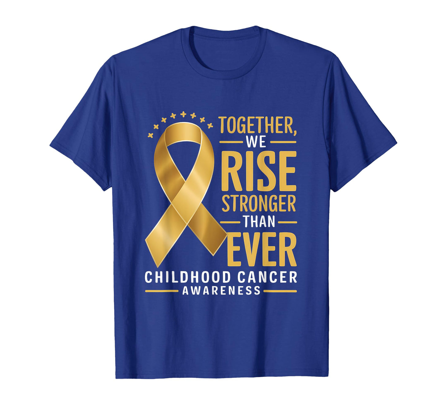 Childhood Cancer Awareness We Rise Stronger Gold Ribbon T-Shirt