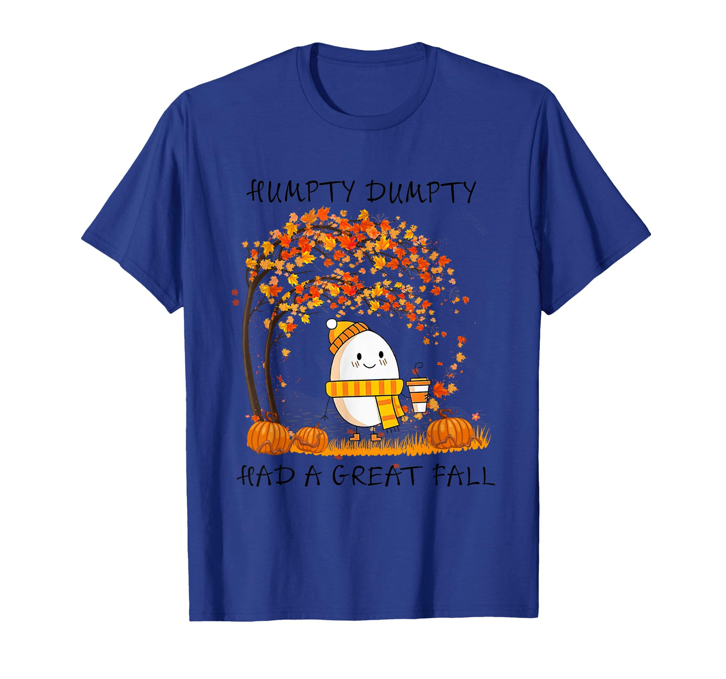 Humpty Dumpty Had A Great Fall Thanksgiving Autumn Halloween T-Shirt