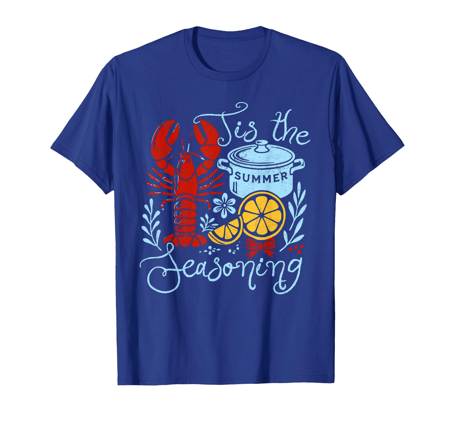 Tis The Seasoning Crawfish Boil Lobster Cajun Men Women T-Shirt