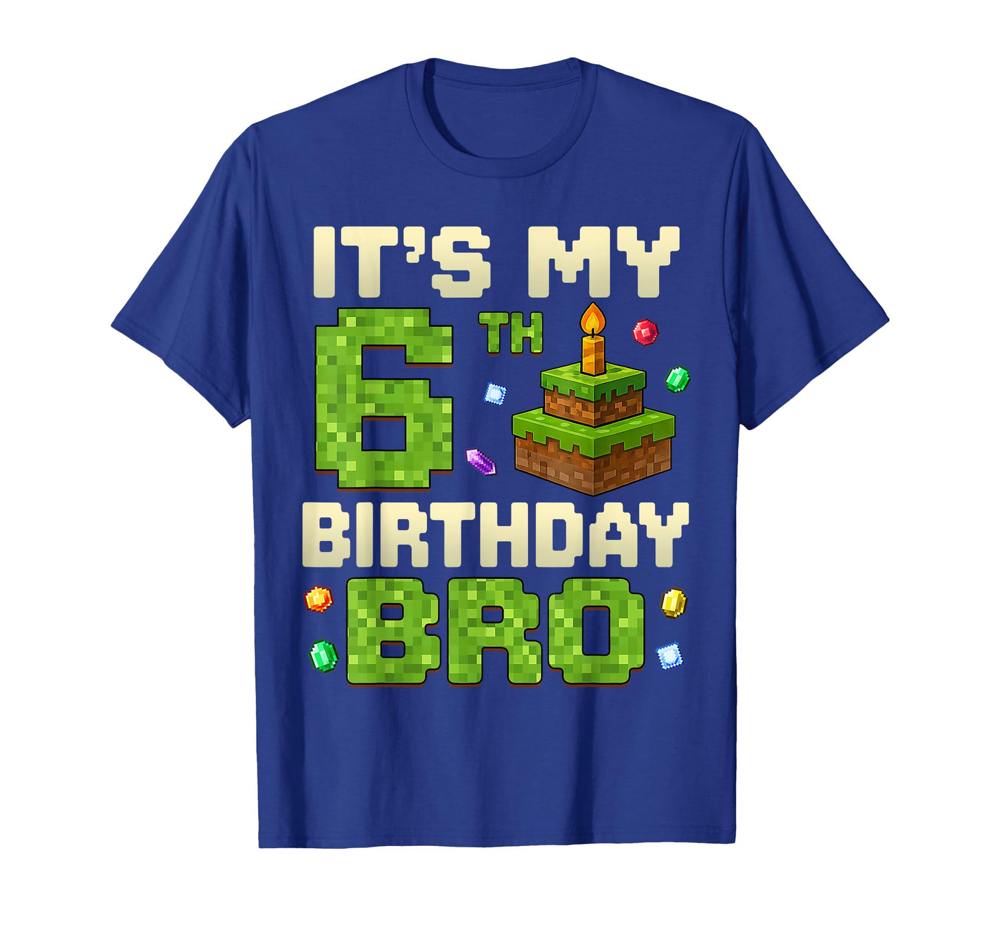 Birthday Boy It's My 6th Birthday Bro 6 Year Old Gamer Pixel T-Shirt