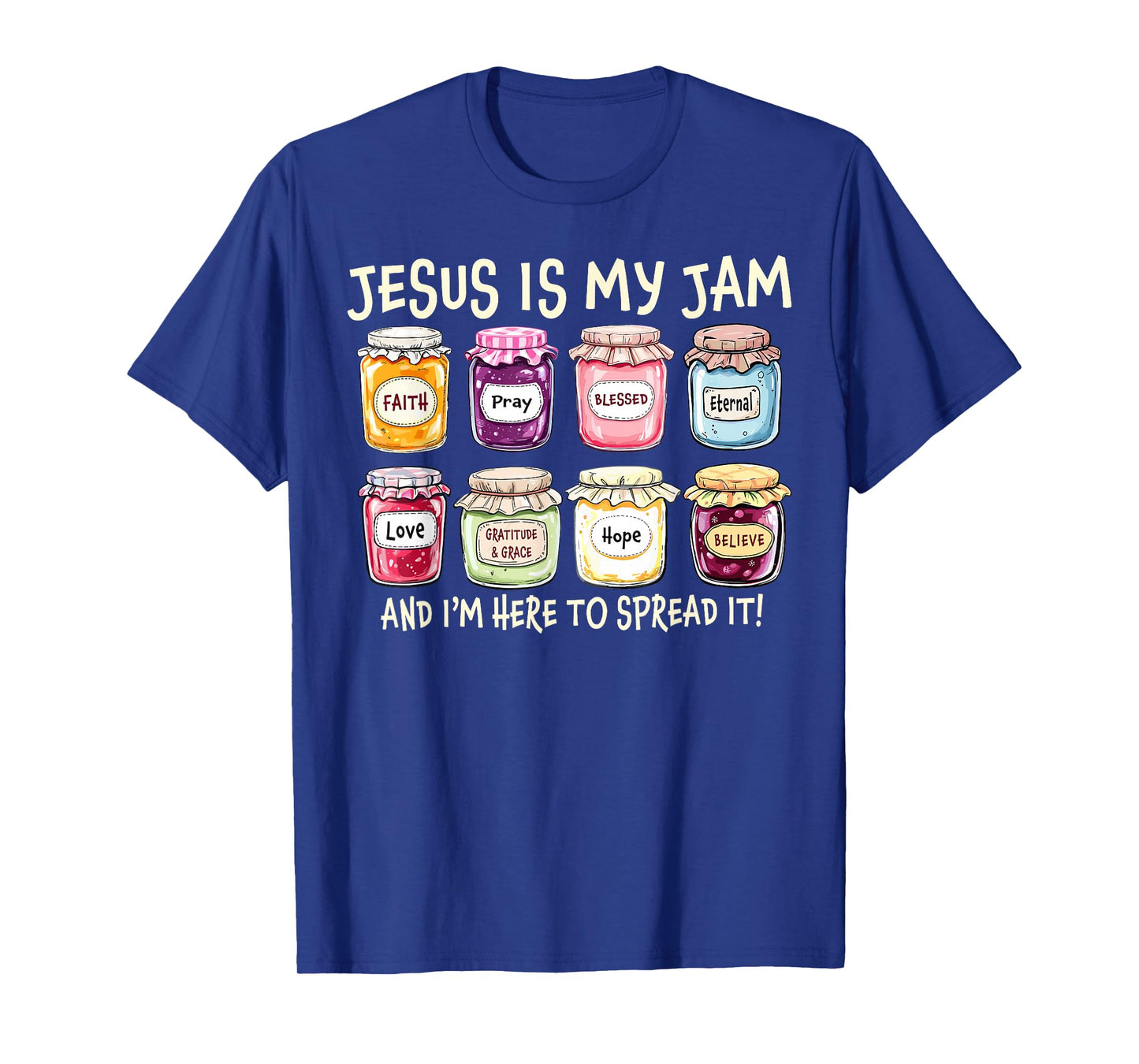 Jesus Is My Jam And Im Here To Spread Christian Bible Verse T-Shirt