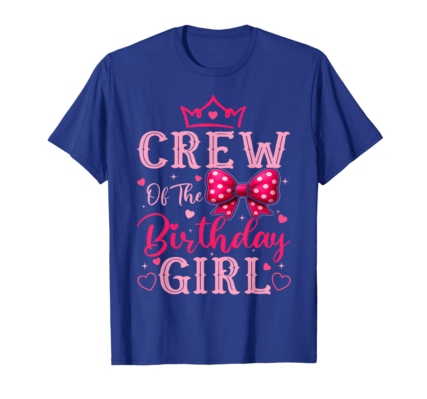 Crew Of The Birthday Girl Cute Pink Bow Family Matching T-Shirt