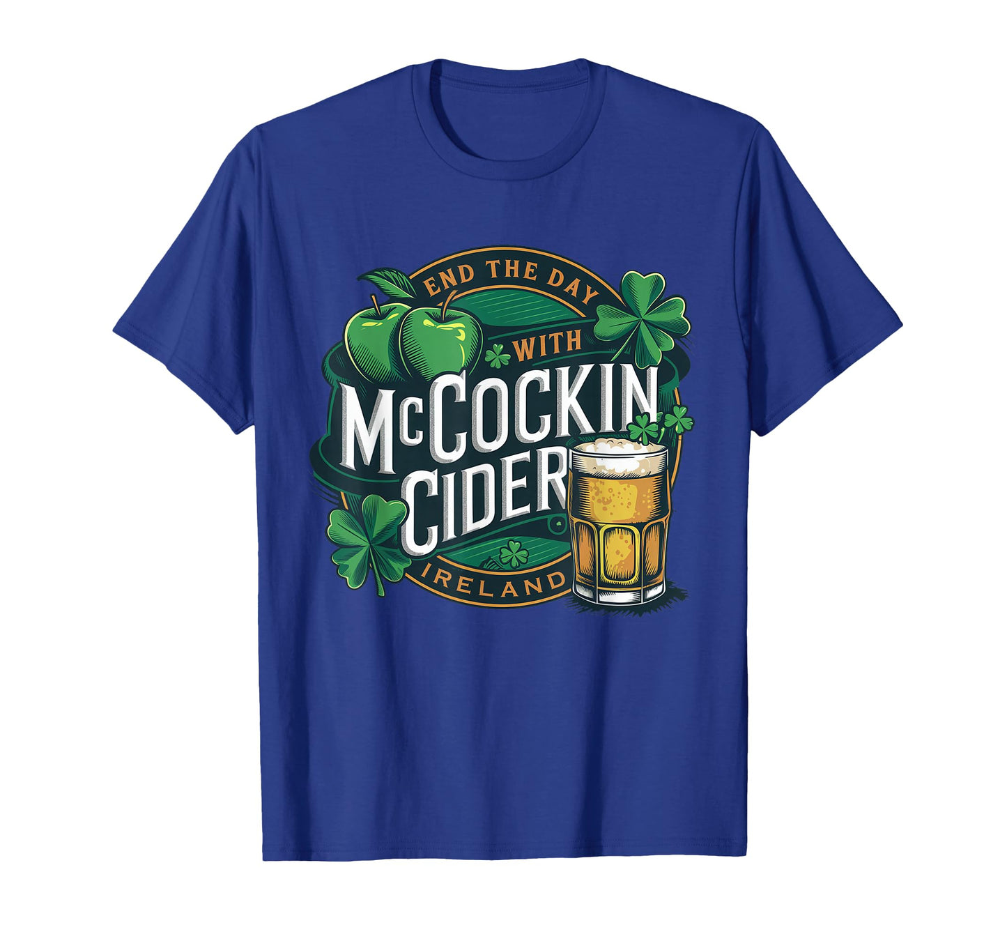 Mccockin Cider Funny St Patricks Day Ireland Drinking T-Shirt