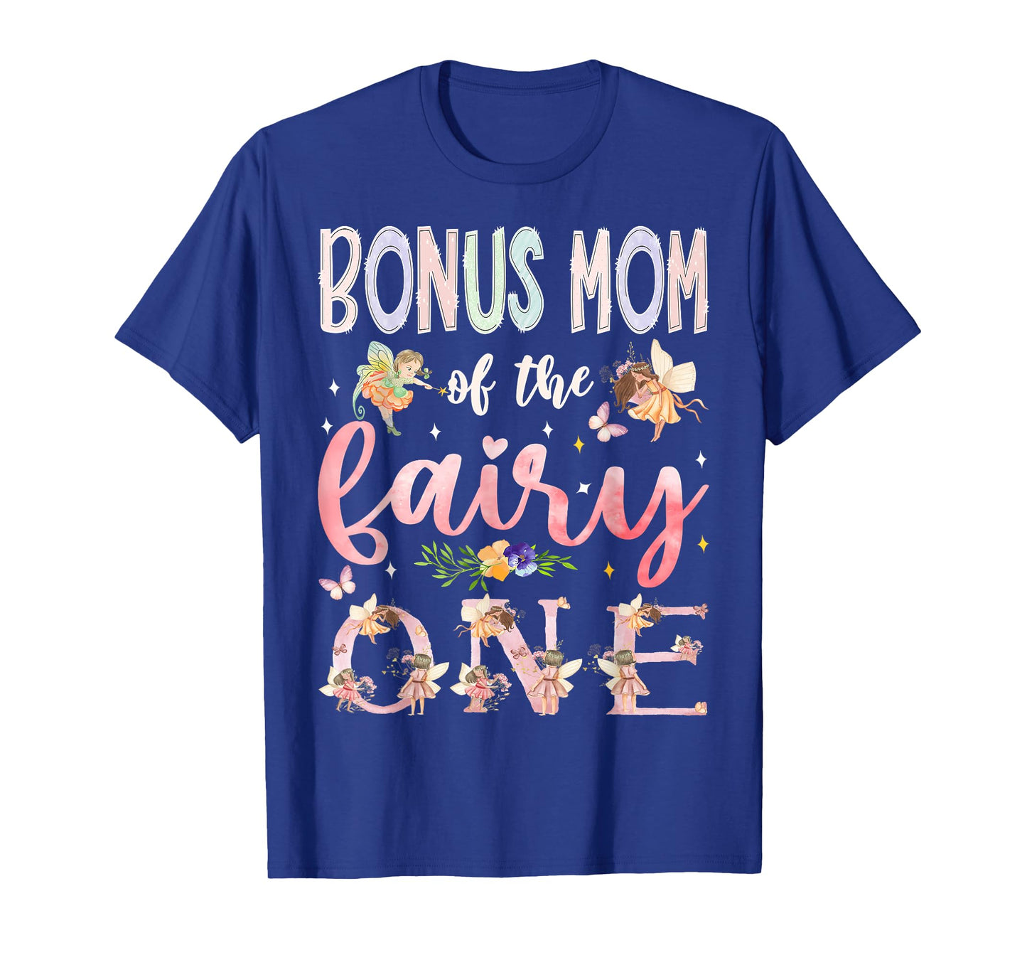 Bonus Mom Of The Fairy One 1St Birthday Girl Family Matching T-Shirt