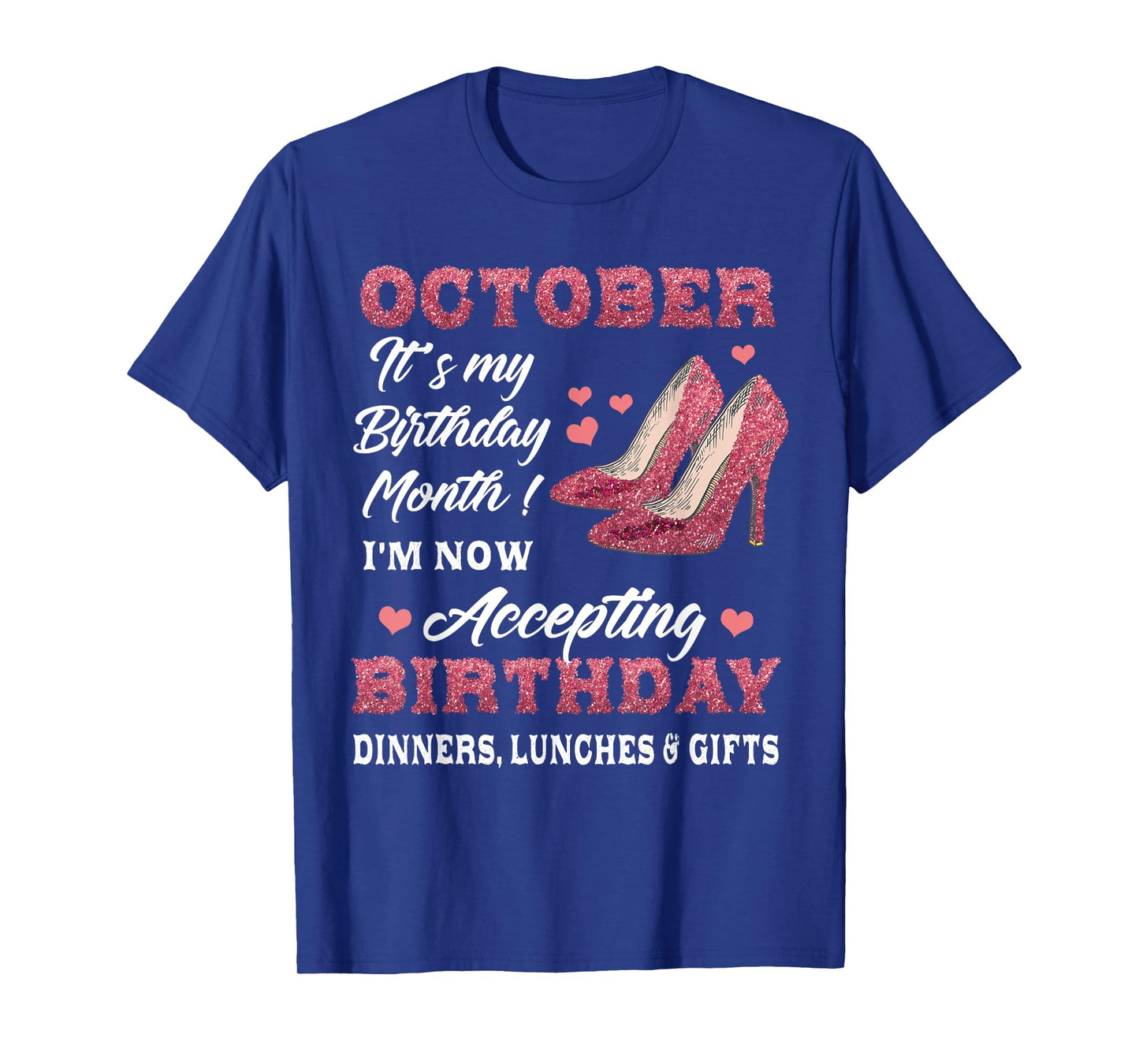 October It's my Birthday Month Women Mom Wife Gifts T-Shirt