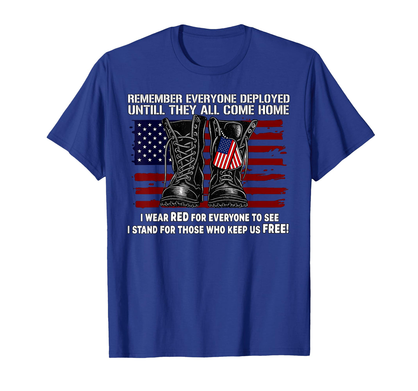 Remember Everyone Deployed Friday Military American Flag T-Shirt