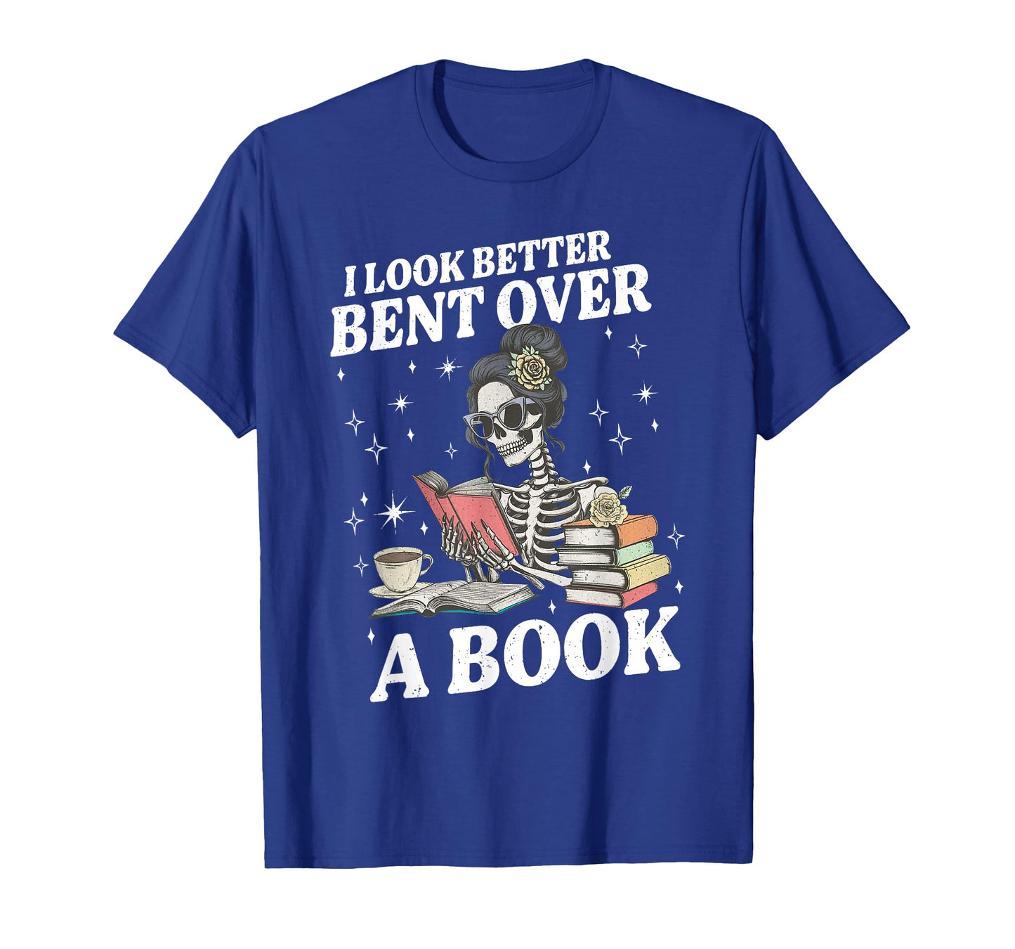 I look Better Bent Over A Book Funny Book Lover T-Shirt
