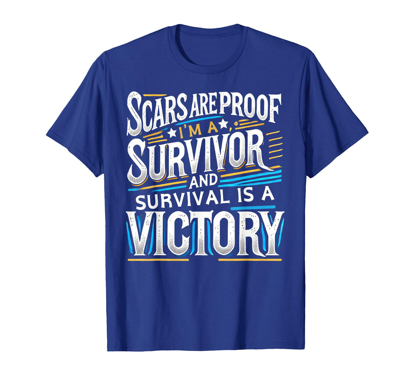 Inspirational Scars Are Proof I'm A Survivor Surgery Gifts T-Shirt