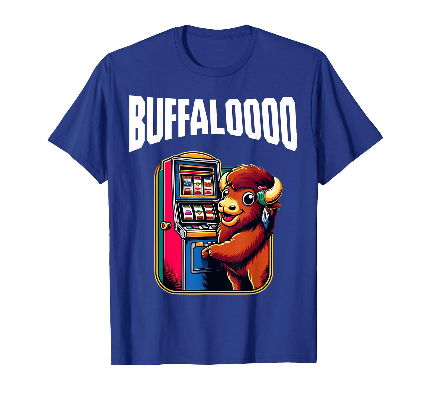 Lucky Buffalo Casino Slot Machine BUFFALOOOOO Gambling T-Shirt